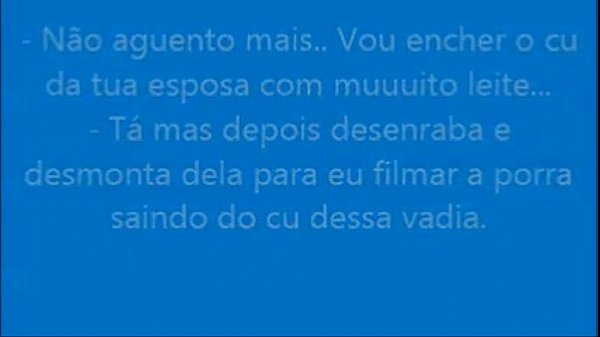 Arrebentou O Cu Da Mulher Do Corno